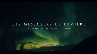 Betty Kovacs : Les messagers de lumière