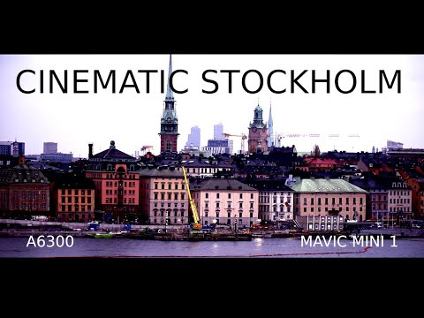 Cinematic Stockholm 4K - Sony A6300, Sigma 30mm F1.4, Sony 18-105mm F4 - DJI Mavic Mini