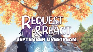 Request & React September Livestream