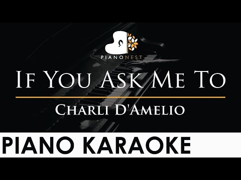 Charli D’Amelio – If You Ask Me To – Piano Karaoke Instrumental Cover with Lyrics