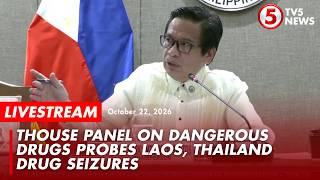 LIVE | House panel on Dangerous Drugs probes Laos, Thailand drug seizures