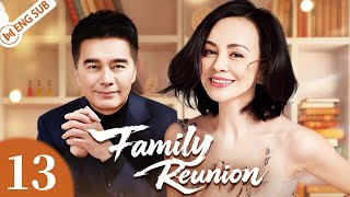 Family Reunion | EP13 Divorce Led Me to Love 2.0: A turbulent but loving family! | ENG SUB