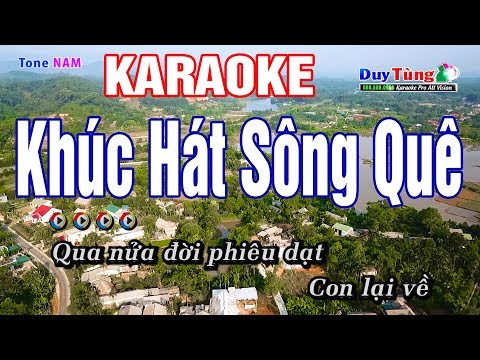 Khúc Hát Sông Quê karaoke Tone Nam – Nhạc Sống Duy Tùng