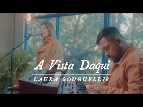 A Vista Daqui | Laura Souguellis (Ao Vivo Em Estúdio)