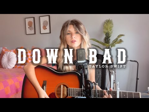 Down Bad - Taylor Swift (Acoustic Cover)