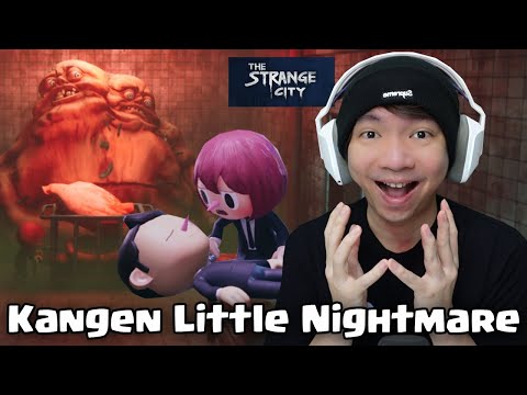 Kangen Ama Game Little Nightmare -  The Strange City Indonesia