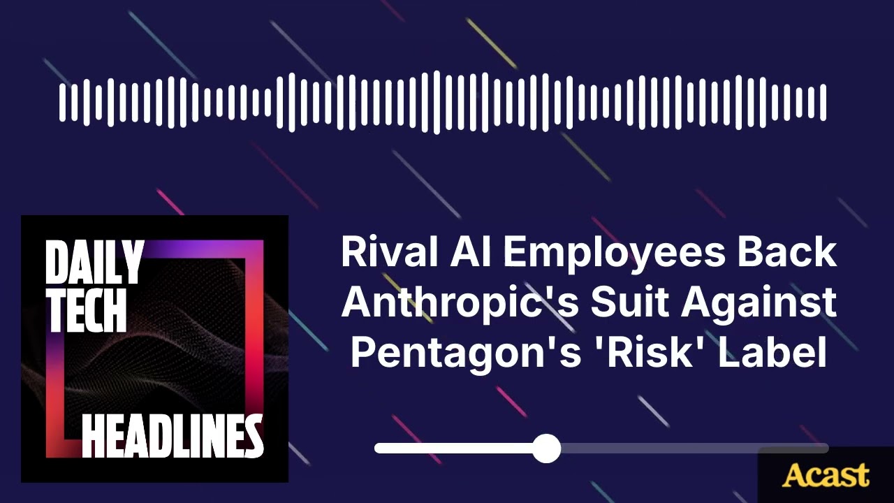 Rival AI Employees Back Anthropic's Suit Against Pentagon's 'Risk' Label - DTH