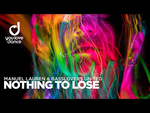 Manuel Lauren & Basslovers United – Nothing to lose