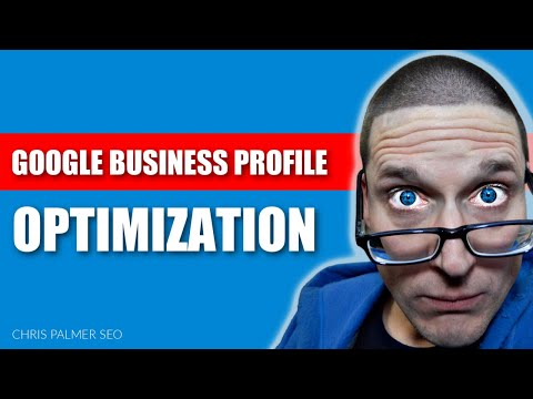 Google Business Profile Optimization 2022 - Google My Business Optimization