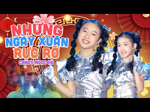 Những Ngày Xuân Rực Rỡ - Candy Ngọc Hà | Nhạc Xuân Sôi Động 2025