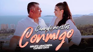 Grupo Anaconda, El Combo Loco de Mike Rodriguez - Cuando No Estás Conmigo (Video Oficial)