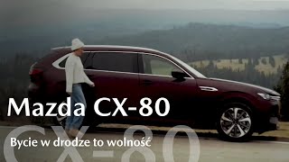 Mazda CX-80 | Bycie w drodze to wolność