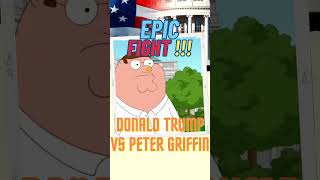 Donald Trump VS Peter Griffin. Who will win this EPIC battle?! #shorts