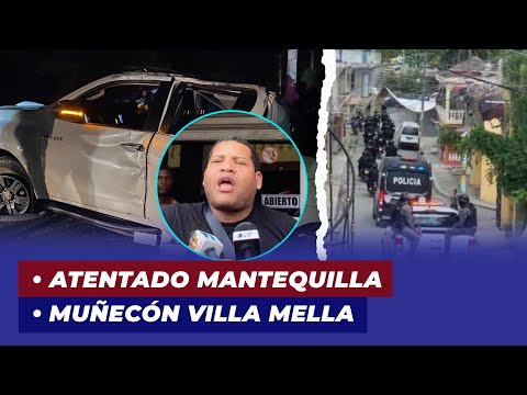 Mira los detalles atentado Mantequilla mira lo que dijo, Muñecón Villa Mella | De Extremo a Extremo