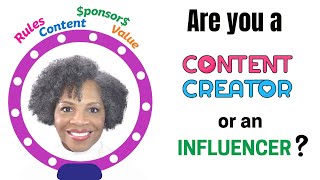 Are you a Content Creator or An Influencer? How do you know in 2025?