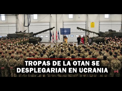 🔴 URGENTE : Se desplegarían Tropas de la OTAN en Ucrania para forzar a Rusia a la paz