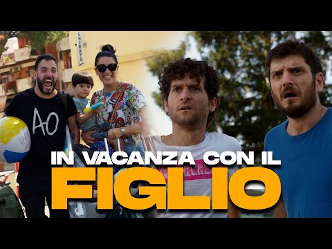 IN VACANZA CON IL FIGLIO