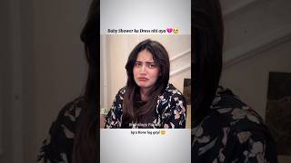 Baby Shower ka Dress nhi aya 💔😥| #sistrology