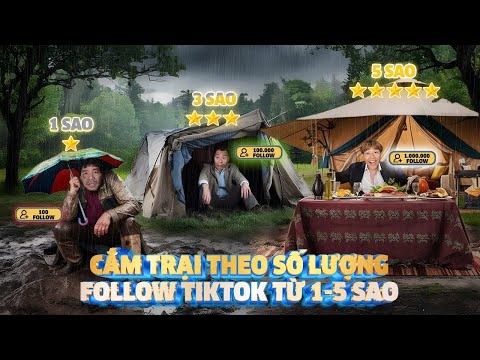 PHD | Cắm Trại Theo Số Lượng Follow TikTok Từ 1 Sao vs 5 Sao | Tập 13 | Camping