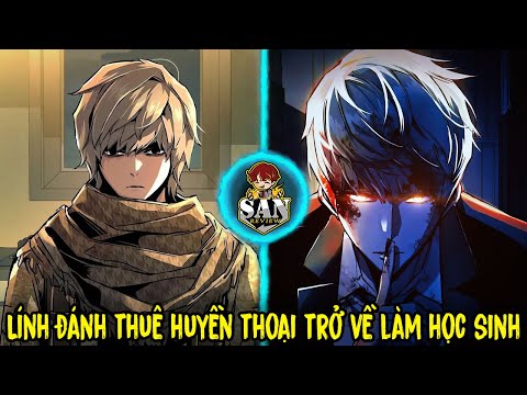 Full Trọn Bộ | Lính Đánh Thuê Huyền Thoại SSS Trở Về Làm Học Sinh Cấp 3 | Review Truyện Tranh