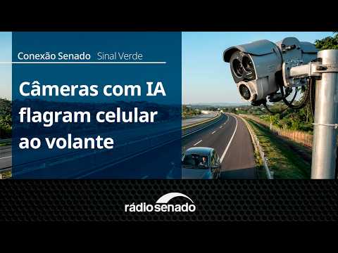 Sinal Verde | Câmeras com IA reforçam fiscalização nas rodovias | Conexão Senado 26/08/26