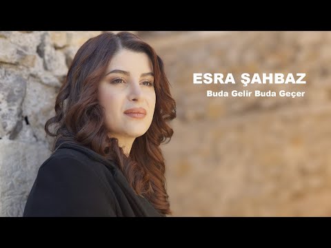 Esra Şahbaz - Buda Gelir Buda Geçer 2025 Klip