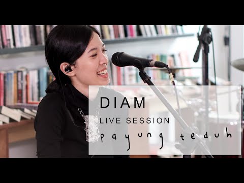 Payung Teduh - Diam (Live Session)