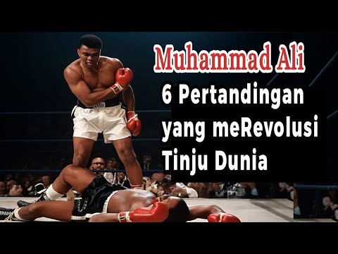 Muhammad Ali - 6 Pertandingan yang meREVOLUSI Tinju dan menjadi Icon sepanjang masa