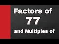 Understanding Factors and Multiples of 77