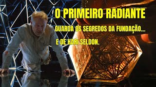 FOUNDATION | DESVENDANDO OS SEGREDOS DO PRIMEIRO RADIANTE