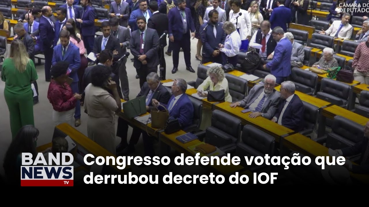 Congresso defende votação que derrubou decreto do IOF | BandNews TV