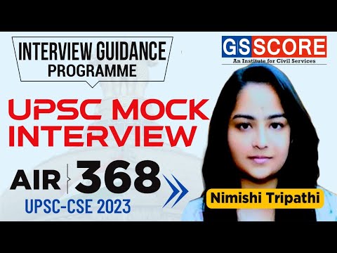 UPSC Interview Guidance Program: IAS Mock Interview -   Nimishi Tripathi, AIR-368, UPSC CSE 2023