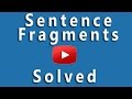 Recognizing and Correcting Sentence Fragments