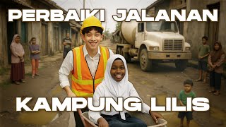 PERBAIKI JALANAN KAMPUNG LILIS