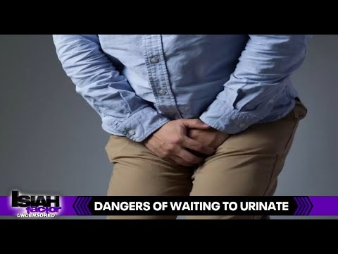 Don't hold it! - The dangers of waiting to urinate