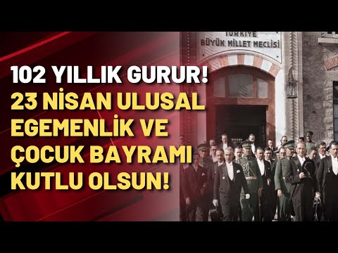 102 Yıllık gurur! 23 Nisan Ulusal Egemenlik ve Çocuk Bayramı kutlu olsun!