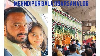 mehndipur Balaji darsan vlog