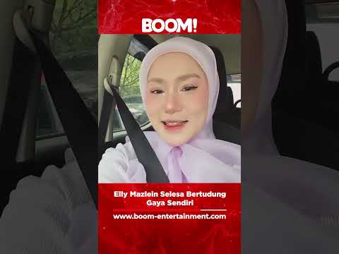 Elly Mazlein selesa bertudung gaya sendiri. #boom #boomentertainment #ellymazleinbertudung