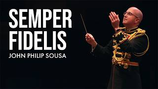 Semper Fidelis – John Philip Sousa