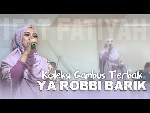 Woow!!!..Menyentuh Qolbu | YA ROBBI BARIK | IFAT FATIYAH