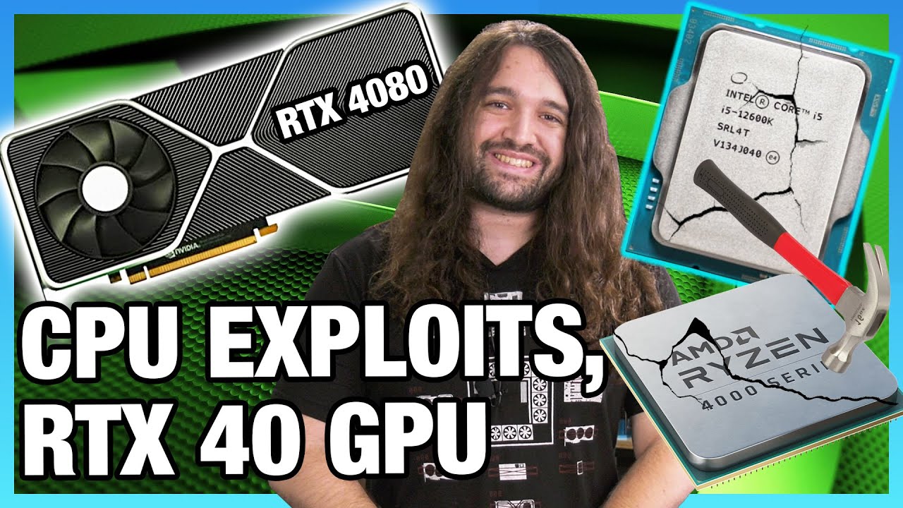 HW News - Major CPU Vulnerabilities, NVIDIA RTX 40 GPUs, Intel i3 Competition