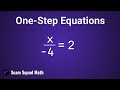 Solving One-Step Equations: Multiplication and Division