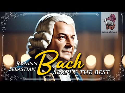 Johann Sebastian Bach | Simply The Best