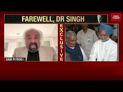 Sam Pitroda Remembers Dr. Manmohan Singh's Legacy: RTI , NREGA, And Foreign Policy Achievements