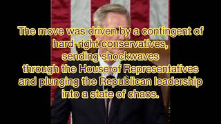 Historic Upheaval: Kevin McCarthy Ousted in Unprecedented House Showdown