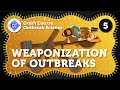 Understanding Weaponized Outbreaks