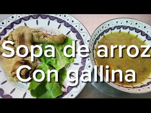 Sopa de arroz con gallina #gallina #almuerzo