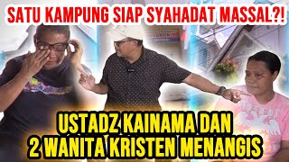 Ustadz Kainama Bikin Dua Wanita Kristen Ambon Ikut Bercucuran Air Mata