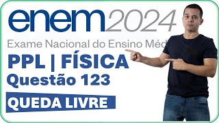 ENEM 2024 | QUESTÃO 123 | UM EXPERIMENTO FOI MONTADO COM O INTUITO DE DETERMINAR O TEMPO DE QUEDA