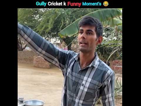 Gully Cricket ke Funny Moments 😂||(P-4)
